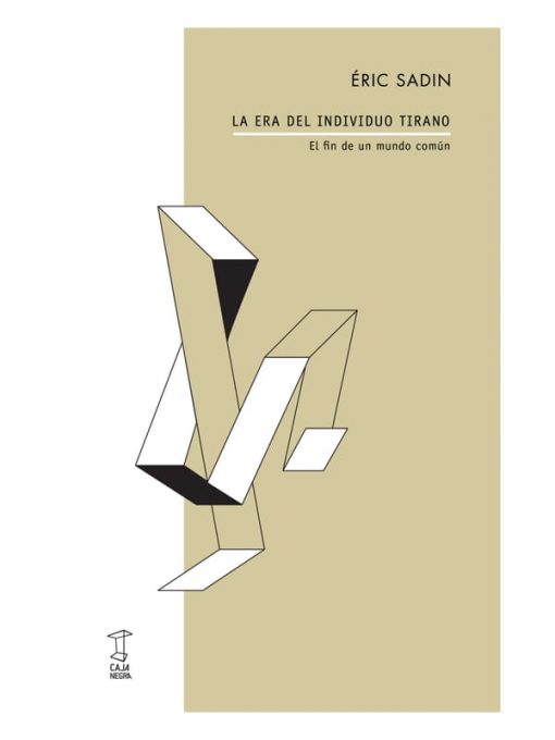 Imágen 1 del libro: La era del individuo tirano. El fin de un mundo común.