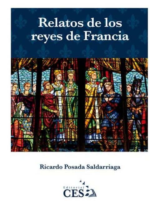 Imágen 1 del libro: Relatos de los reyes de Francia