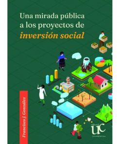 Imágen 1 del libro: Una mirada pública a los proyectos de inversión social