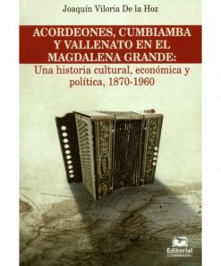 Imágen 1 del libro: Acordeones, cumbiamba y Vallenato en el Magdalena grande