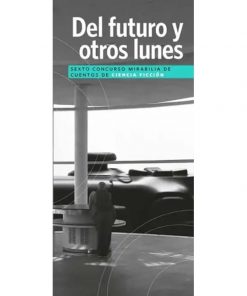 Imágen 1 del libro: Del futuro y otros lunes