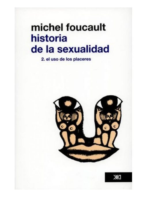 Imágen 1 del libro: Historia de la sexualidad 2. El uso de los placeres.