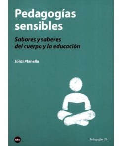 Imágen 1 del libro: Pedagogías sensibles