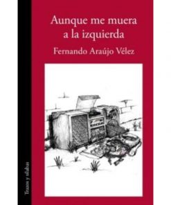 Imágen 1 del libro: Aunque me muera a la izquierda