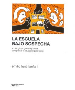 Imágen 1 del libro: La escuela bajo sospecha