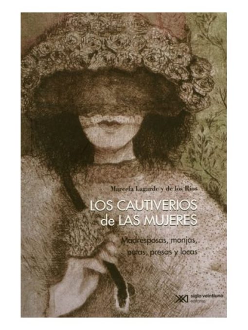 Imágen 1 del libro: Los cautiverios de las mujeres