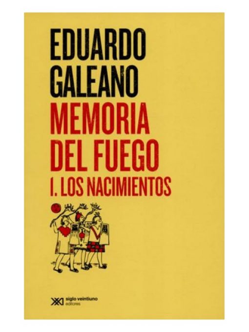 Imágen 1 del libro: Memoria del fuego 1. Los nacimientos