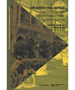 Imágen 1 del libro: Una sociología sentipensante para América Latina