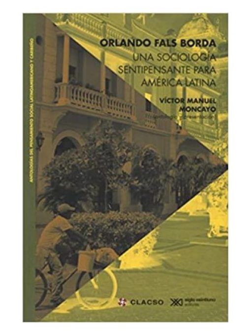 Imágen 1 del libro: Una sociología sentipensante para América Latina