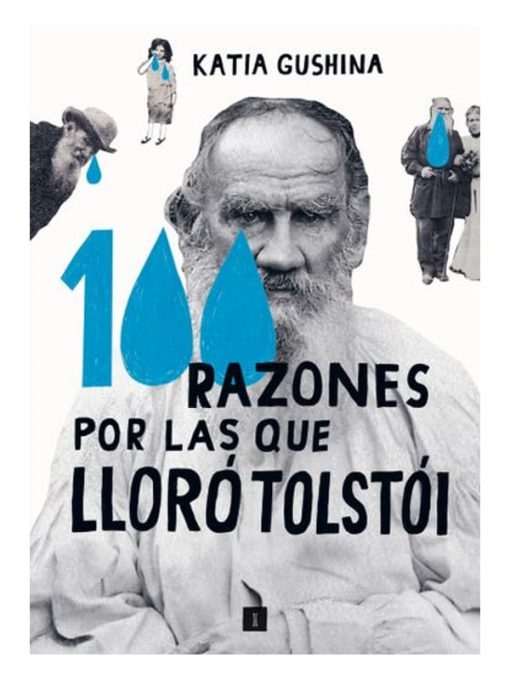 Imágen 1 del libro: 100 razones por las que lloró Tolstói