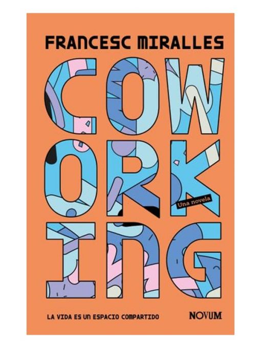 Imágen 1 del libro: Coworking. La vida es un espacio compartido