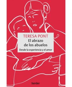 Imágen 1 del libro: El abrazo de los abuelos. Desde la experiencia y el amor