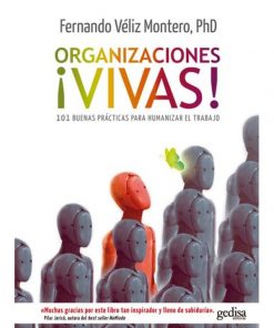 Imágen 1 del libro: Organizaciones ¡vivas! 101 buenas prácticas para humanizar el trabajo