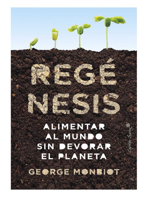 Imágen 1 del libro: Regénesis. Alimentar al mundo sin devorar el planeta
