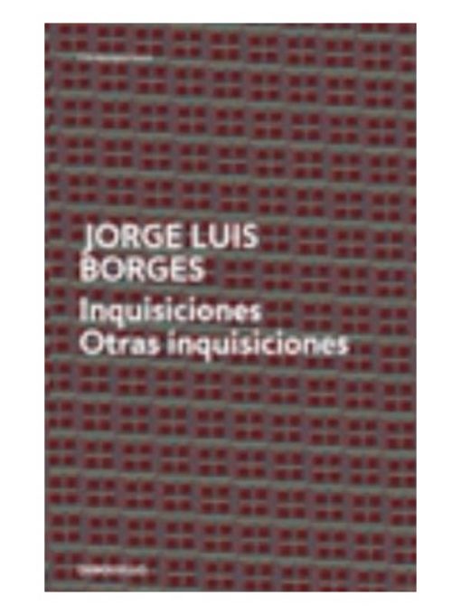 Imágen 1 del libro: Inquisiciones. Otras inquisiciones