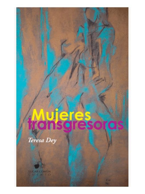 Imágen 1 del libro: Mujeres transgresoras