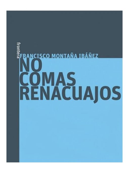 Imágen 1 del libro: No comas renacuajos