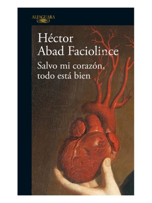 Cubierta del libro: Salvo mi corazón, todo está bien