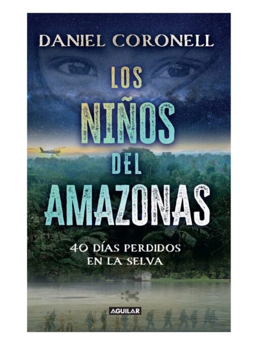 Cubierta del libro: Los niños del Amazonas. 40 días perdidos en la selva - 3ra ed.