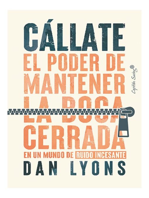 Imágen 1 del libro: Cállate - el poder de mantener la boca cerradaen un mundo de ruido incesante