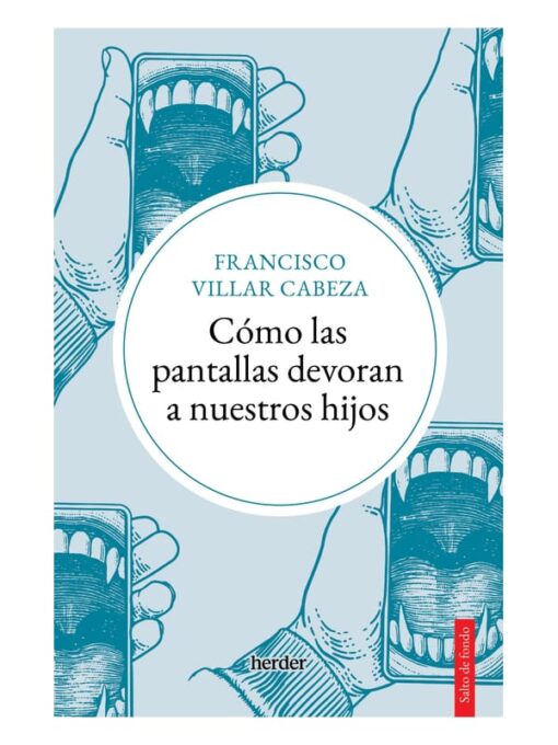 Imágen 1 del libro: Cómo las pantallas devoran a nuestros hijos