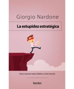 Imágen 1 del libro: La estupidez estratégica