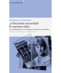 Imágen 1 del libro: La frecuente oscuridad de nuestros días