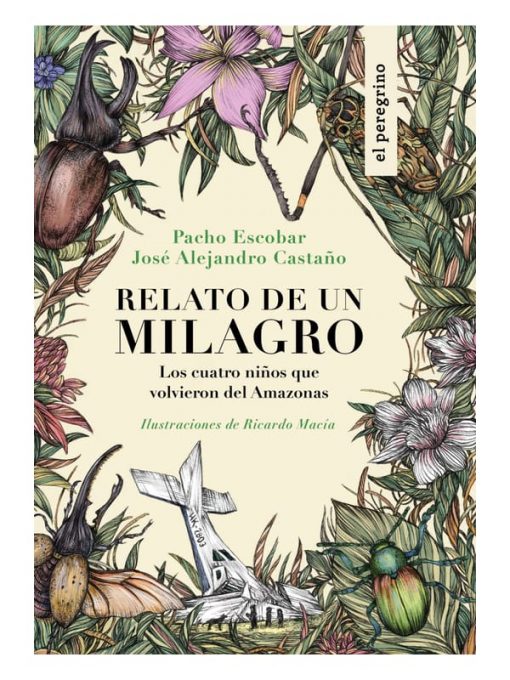 Imágen 1 del libro: Relato de un milagro. Los cuatro ñinos que volvieron del Amazonas