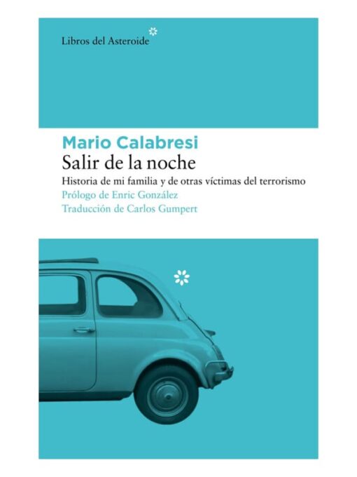 Imágen 1 del libro: Salir de la noche - historia de mi familia y de otras víctimas del terrorismo