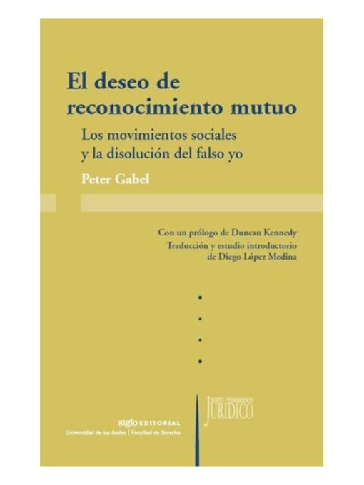 Imágen 1 del libro: El deseo de reconocimiento mutuo. Los movimientos sociales y la disolución del falso yo