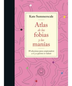 Imágen 1 del libro: Atlas de las fobias y las manías